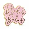 PartyDeco Brides Babes Enamel Badge 1 PartyDeco Brides Babes Enamel Badge