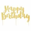 Illume Partyware Cake Toppers Gold Glitter 'Happy Birthday' Cake Topper